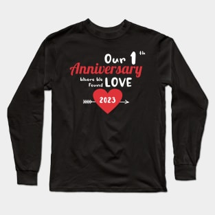 1th Anniversary where we found love 2023 Long Sleeve T-Shirt